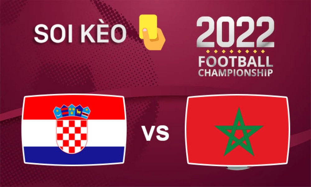 Nhận định, soi kèo thẻ vàng Croatia vs Maroc, 17h00 ngày 23/11/2022- Bảng F WC 2022