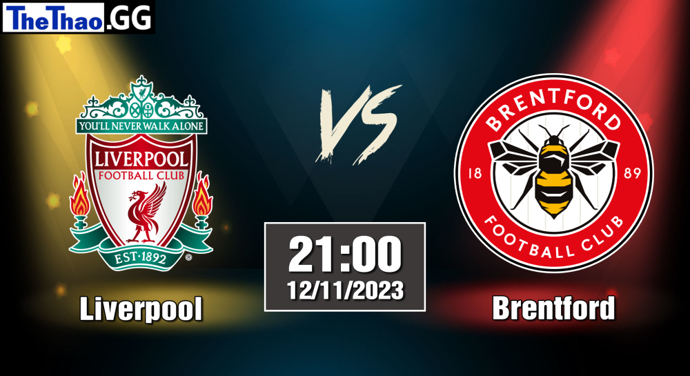 NHẬN ĐỊNH, SOI KÈO CÁ CƯỢC LIVERPOOL VS BRENTFORD, 02H00 NGÀY 21/11/2023 - NGOẠI HẠNG ANH 2023/24