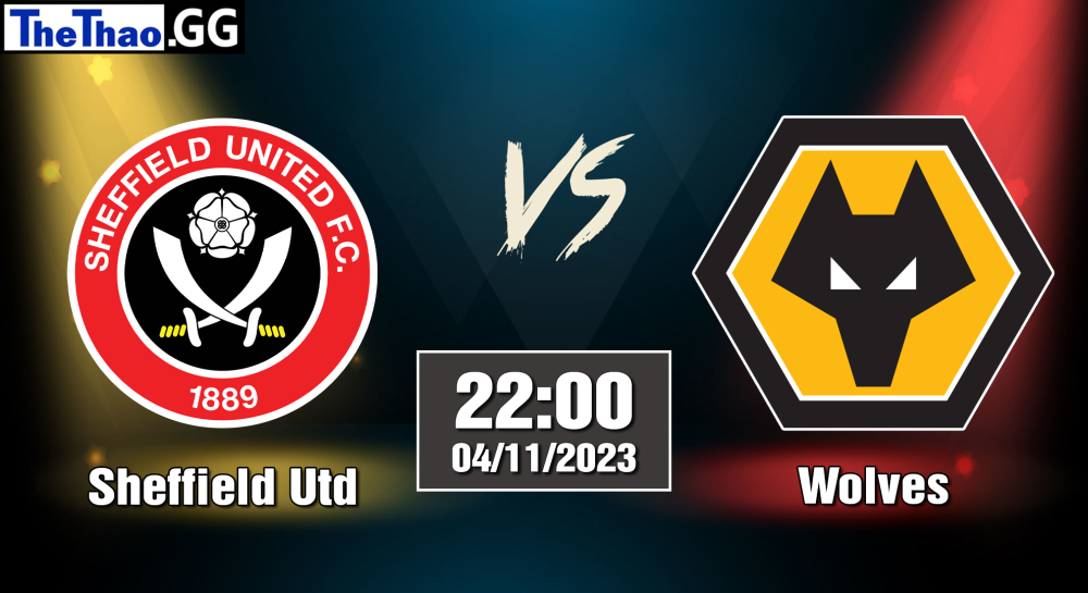 NHẬN ĐỊNH, SOI KÈO CÁ CƯỢC SHEFFIELD UTD VS WOLVES, 02H00 NGÀY 04/11/2023 - NGOẠI HẠNG ANH 2023/24