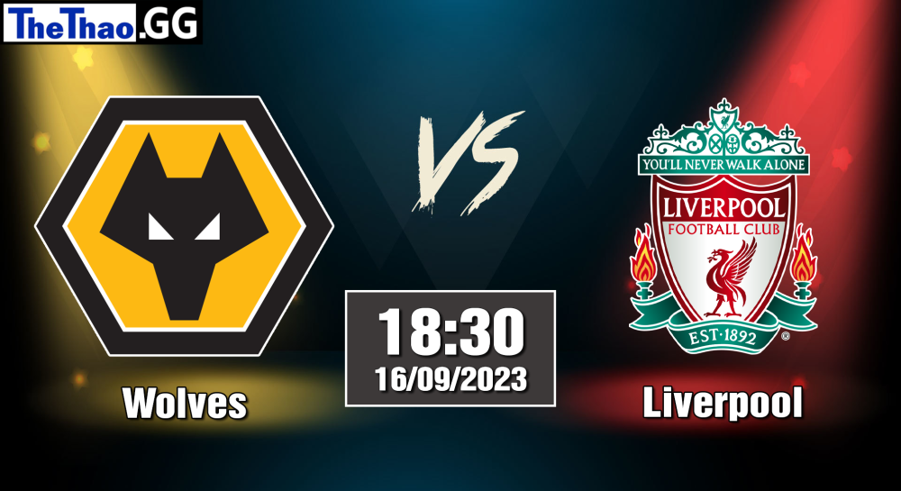 NHẬN ĐỊNH, SOI KÈO CÁ CƯỢC WOLVES VS LIVERPOOL, 18H30 NGÀY 19/08/2023 - NGOẠI HẠNG ANH 2023/24