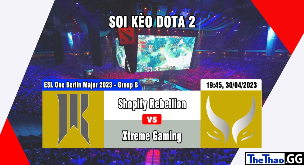 Nhận định, cá cược Dota 2, soi kèo Shopify Rebellion vs Xtreme Gaming, 19h45 ngày 30/04/2023 - ESL One Berlin Major 2023 - Group B