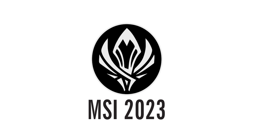 Lịch thi đấu MSI 2023 mới nhất hôm nay !