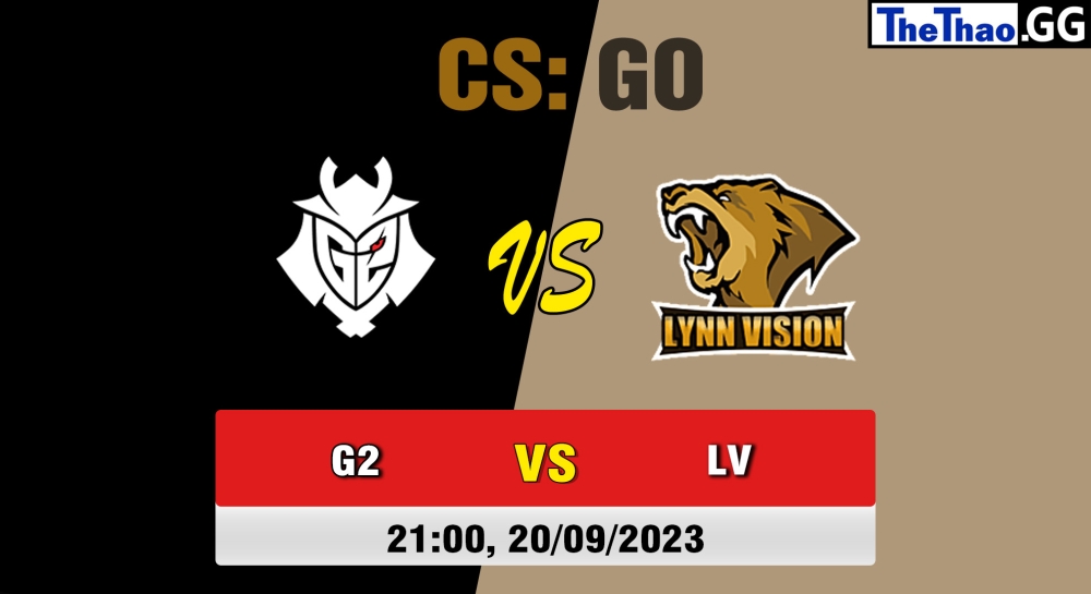 Nhận định, cá cược CSGO, soi kèo G2 Esports vs Lynn Vision, 21h ngày 20/09/2023 - ESL Pro League Season 18 - Group D