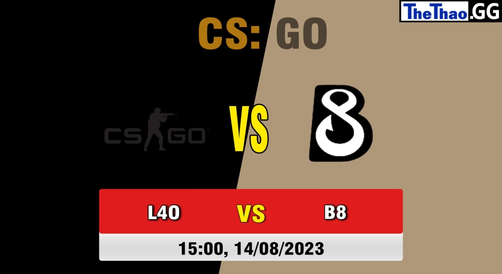 Cá cược CSGO, nhận định soi kèo Looking4Org vs B8 - CCT Central Europe Series #7 Playoffs.