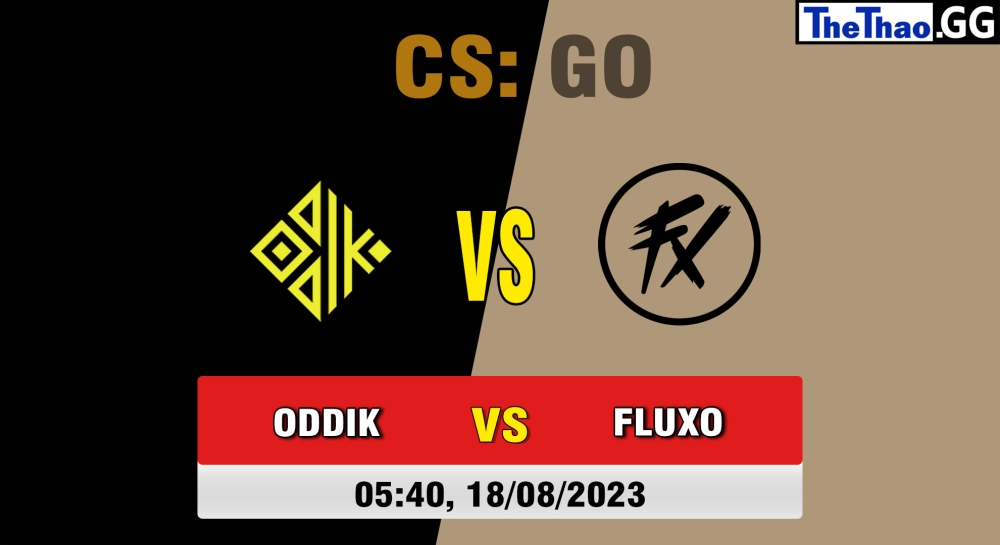 Cá cược CSGO, nhận định soi kèo Fluxo vs ODDIK - CBCS Master 2023.