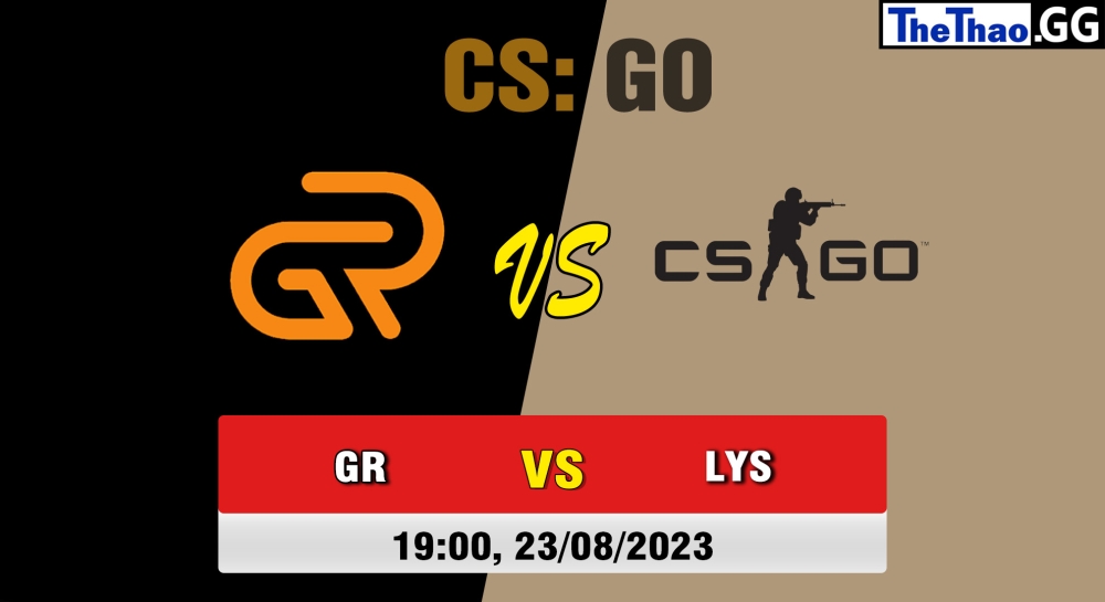 Nhận định, cá cược CSGO, soi kèo GR Gaming vs LonelyS, 19h ngày 23/08/2023 - ESL Challenger League Season 46: Asia-Pacific