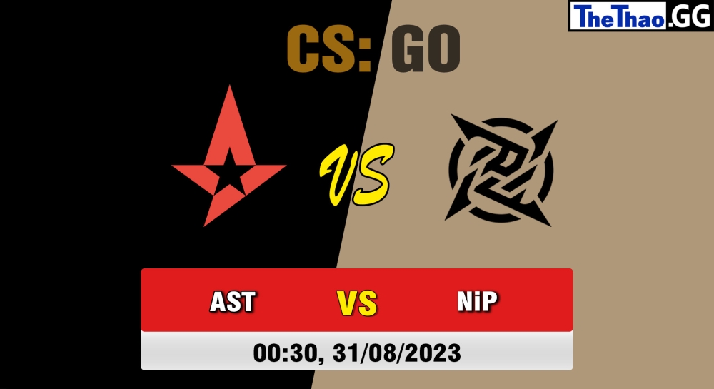 Nhận định, cá cược CSGO, soi kèo Astralis vs Ninjas in Pyjamas , 0h30 ngày 31/08/2023 - ESL Pro League Season 18 - Group A