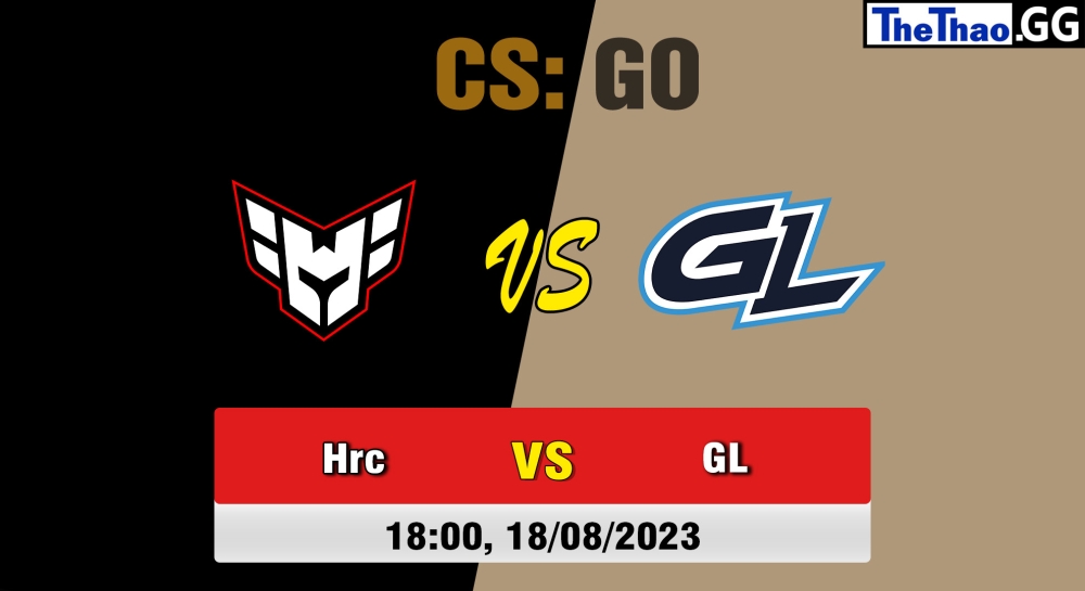 Cá cược CSGO, nhận định soi kèo Heroic vs GamerLegion - Gamers8 2023.