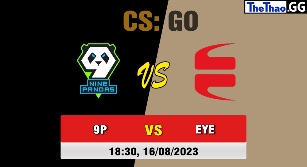 Cá cược CSGO, nhận định soi kèo 9Pandas vs EYEBALLERS - CCT North Europe Series #7.