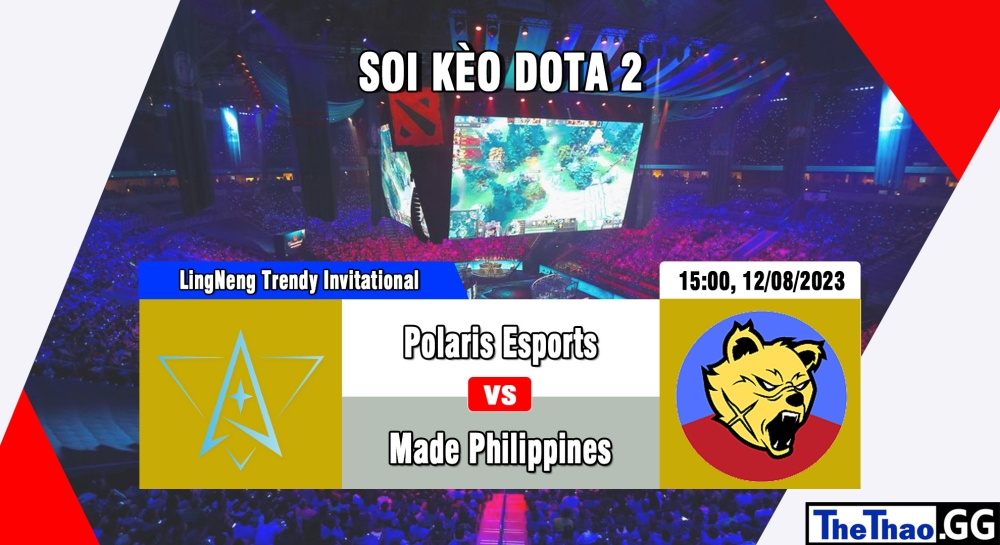 Cá cược Dota 2, nhận định soi kèo Polaris Esports vs Made in Philippines - LingNeng Trendy Invitational.