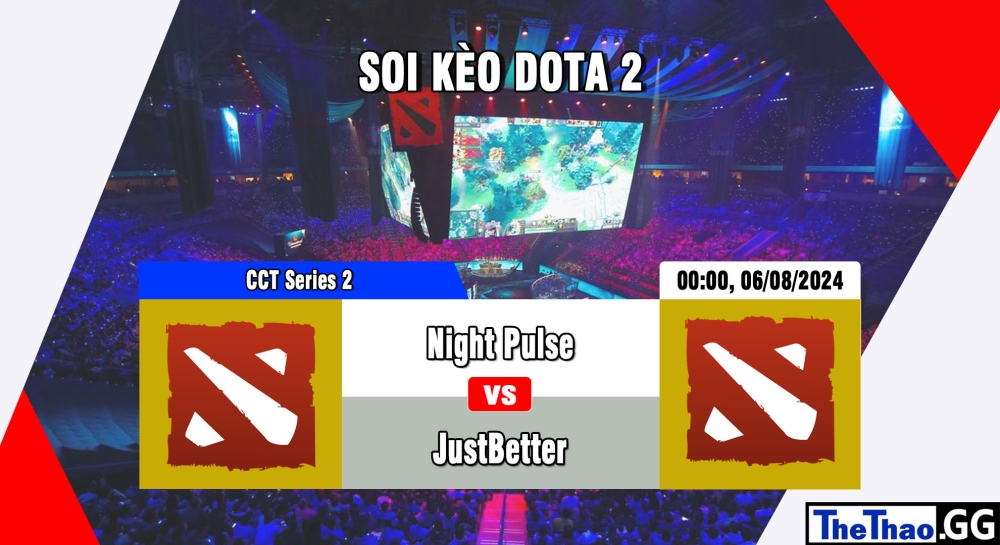 Cá cược Dota2, nhận định soi kèo Night Pulse vs JustBetter - LATAMAX Cup Royal 2024.