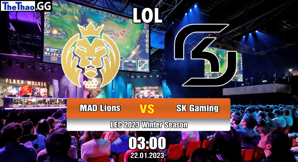 Nhận định, soi kèo MAD Lions vs SK Gaming, 03h ngày 22/01/2023 – LEC 2023 Winter Season