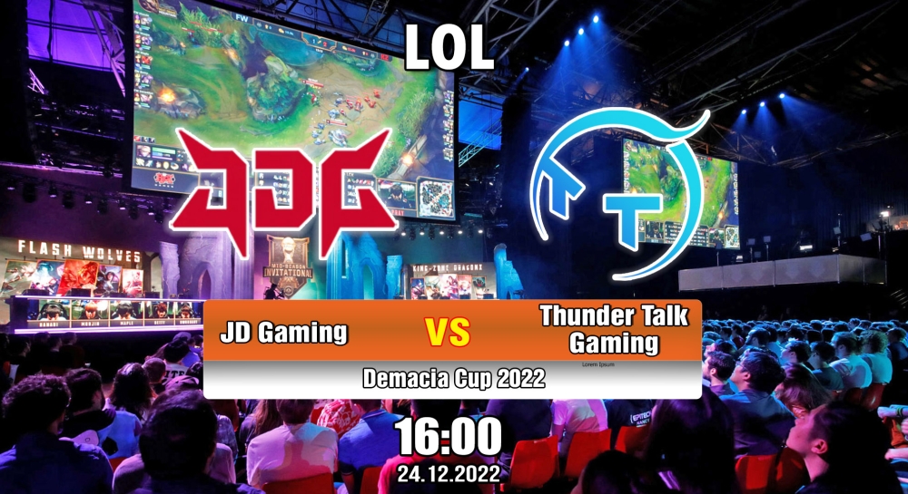 Nhận định, soi kèo JD Gaming vs Thunder Talk Gaming, 16:00 ngày 24/12/2022 – Demacia Cup 2022