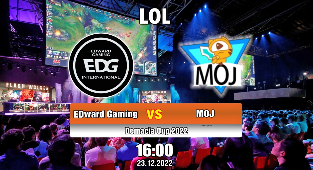 Nhận định, soi kèo LOL giữa EDward Gaming vs MOJ, 16:00 ngày 23/12/2022 - Demacia Cup 2022