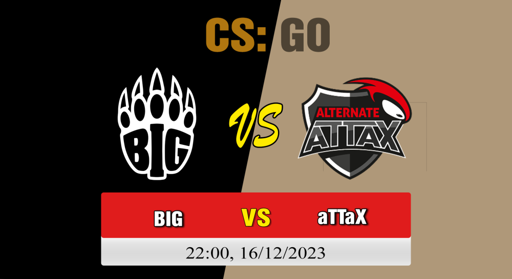 Cá cược CSGO, nhận định soi kèo BIG vs ALTERNATE aTTaX - [MR12] ESL Meisterschaft: Autumn 2023 - Playoffs