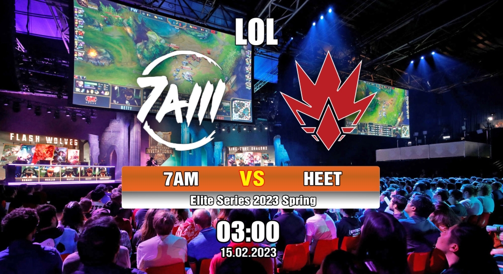 Nhận định, cá cược LOL, soi kèo Team 7AM vs HEET, 03h ngày 15/02/2023 – Elite Series 2023 Spring