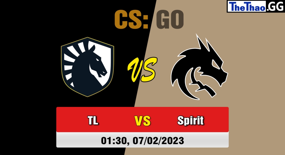 Nhận định, cá cược CS:GO, soi kèo Team Liquid vs Team Spirit, 01h30 ngày 07/02/2023 - Intel Extreme Masters Katowice 2023