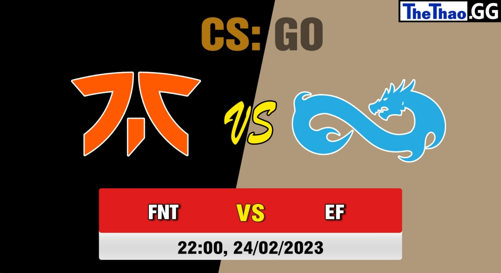 Nhận định, cá cược CS:GO, soi kèo Fnatic vs Eternal Fire, 22h ngày 24/02/2023 - ESL Pro League Season 17 Group Stage