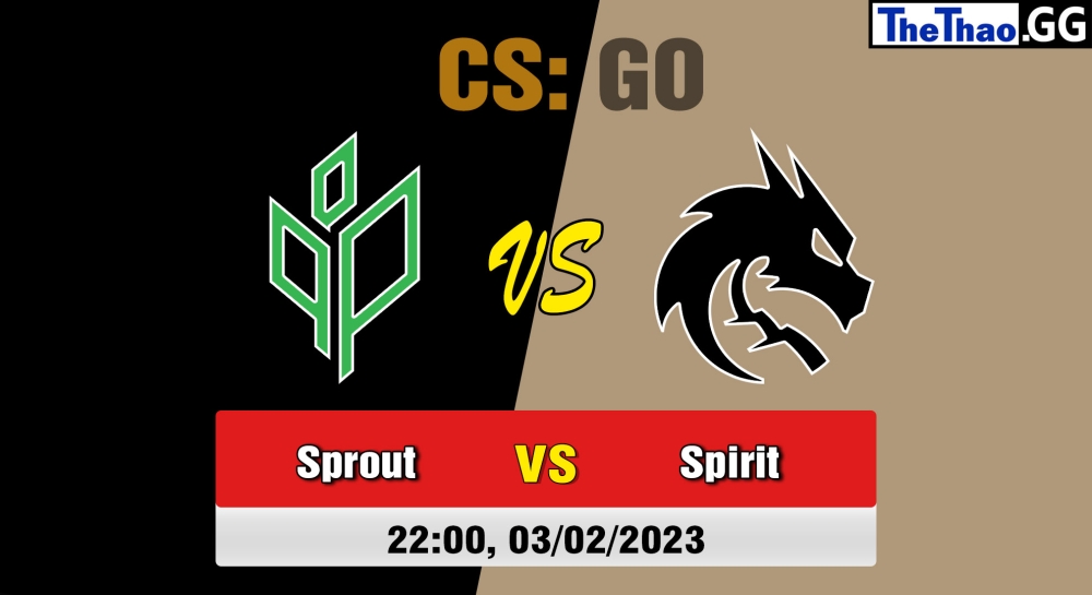 Nhận định, cá cược CS:GO, soi kèo Sprout vs Team Spirit, 22h ngày 03/02/2023 - Intel Extreme Masters Katowice 2023