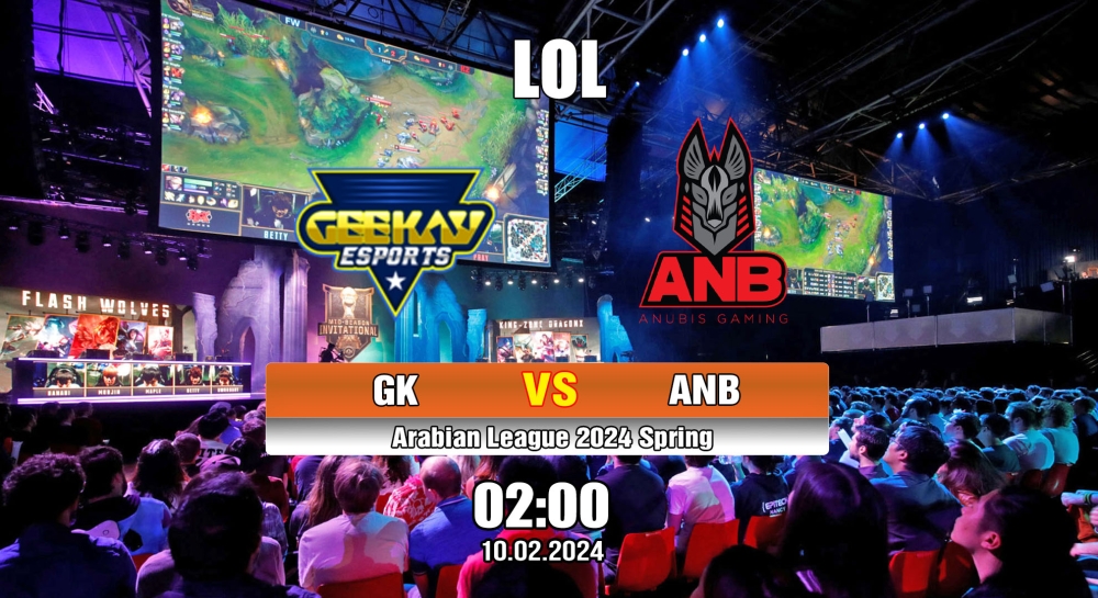 Cá cược LOL, nhận định soi kèo Geekay Esports vs Anubis Gaming - Arabian League 2024 Spring.