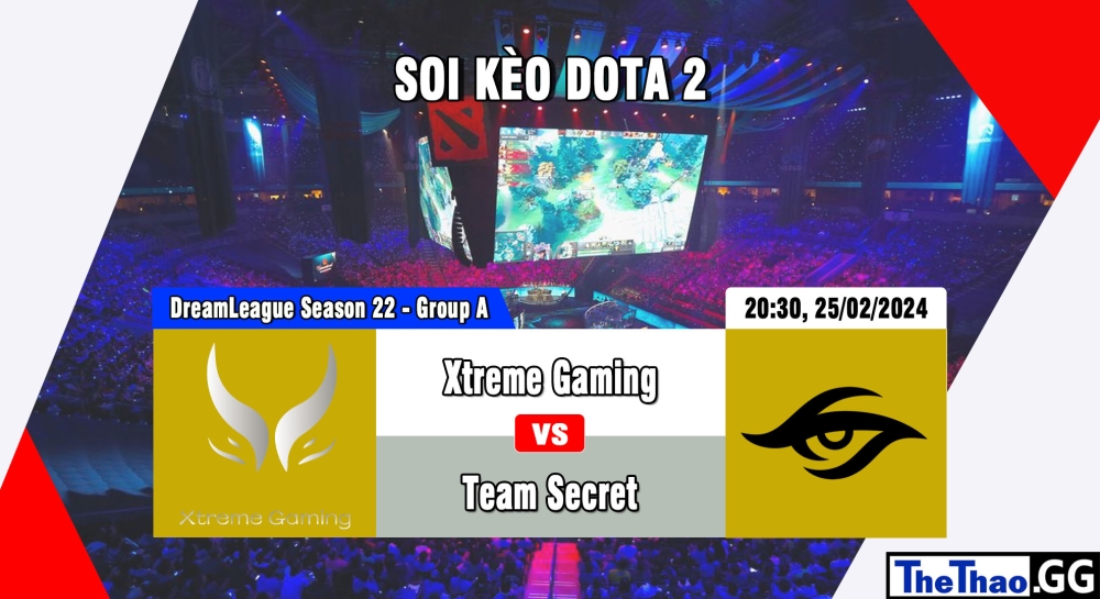 Cá cược Dota 2, nhận định soi kèo Xtreme Gaming vs Team Secret - DreamLeague Season 22 - Group A.