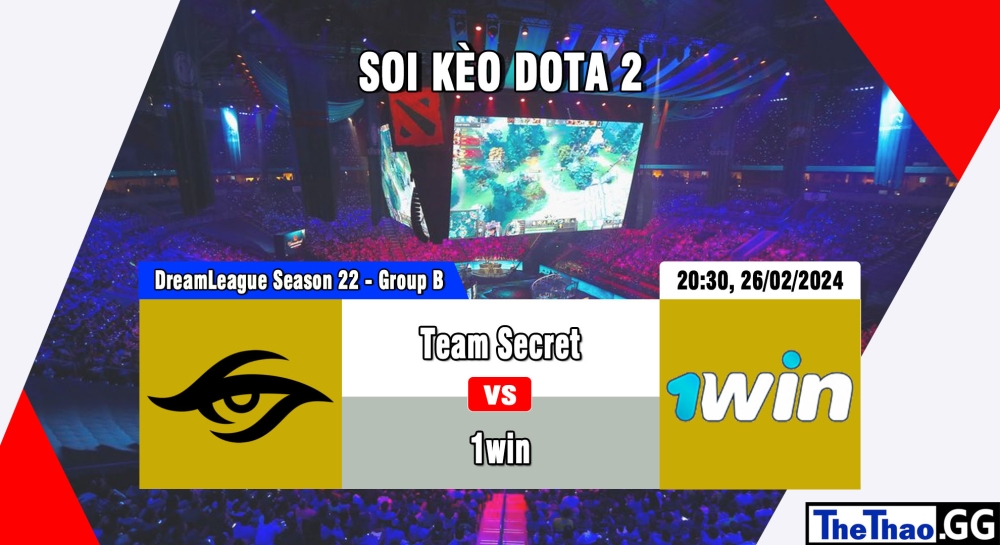 Cá cược Dota 2, nhận định soi kèo Team Secret vs 1win - DreamLeague Season 22 - Group A.