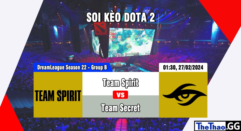 Cá cược Dota 2, nhận định soi kèo Team Spirit vs Team Secret - DreamLeague Season 22 - Group B.