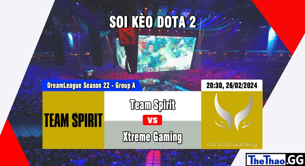 Cá cược Dota 2, nhận định soi kèo Team Spirit vs Xtreme Gaming - DreamLeague Season 22 - Group A.
