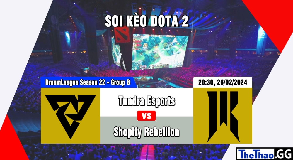Cá cược Dota 2, nhận định soi kèo Tundra Esports vs Shopify Rebellion - DreamLeague Season 22 - Group B.