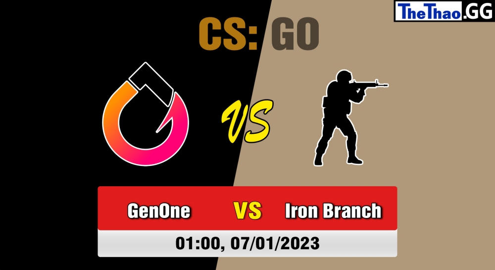 Nhận định, soi kèo GenOne vs Iron Branch, 01h ngày 07/01/2023 - Forward Cup