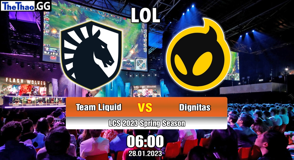 Nhận định, soi kèo Team Liquid vs Dignitas, 06h ngày 28/01/2023 – LCS 2023 Spring Season