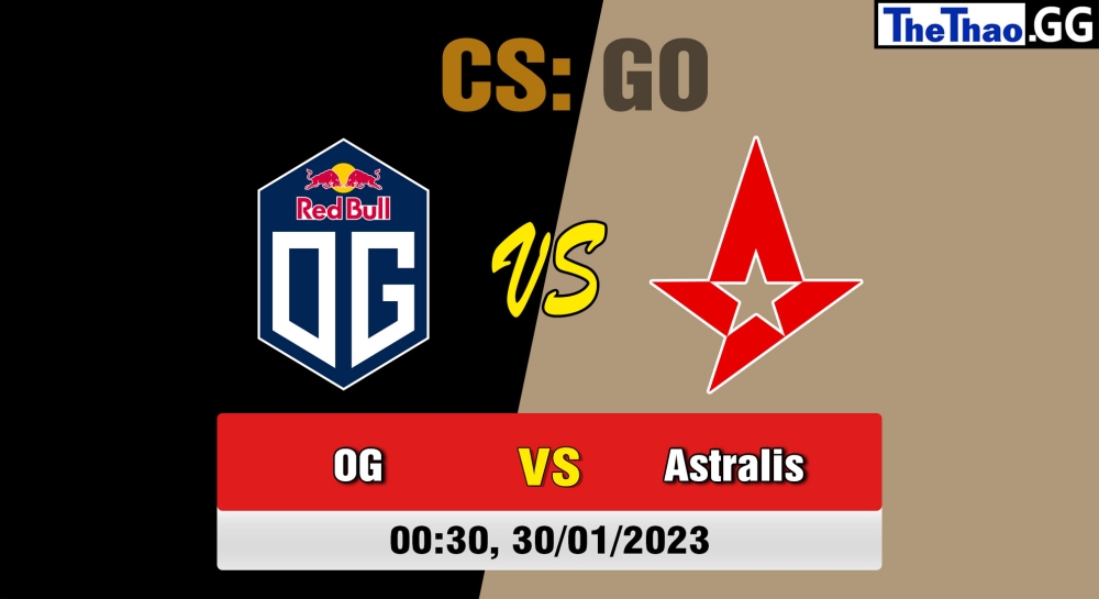 Nhận định, cá cược CS:GO, soi kèo OG vs Astralis, 00h30 ngày 30/01/2023 - BLAST Premier Spring Groups 2023