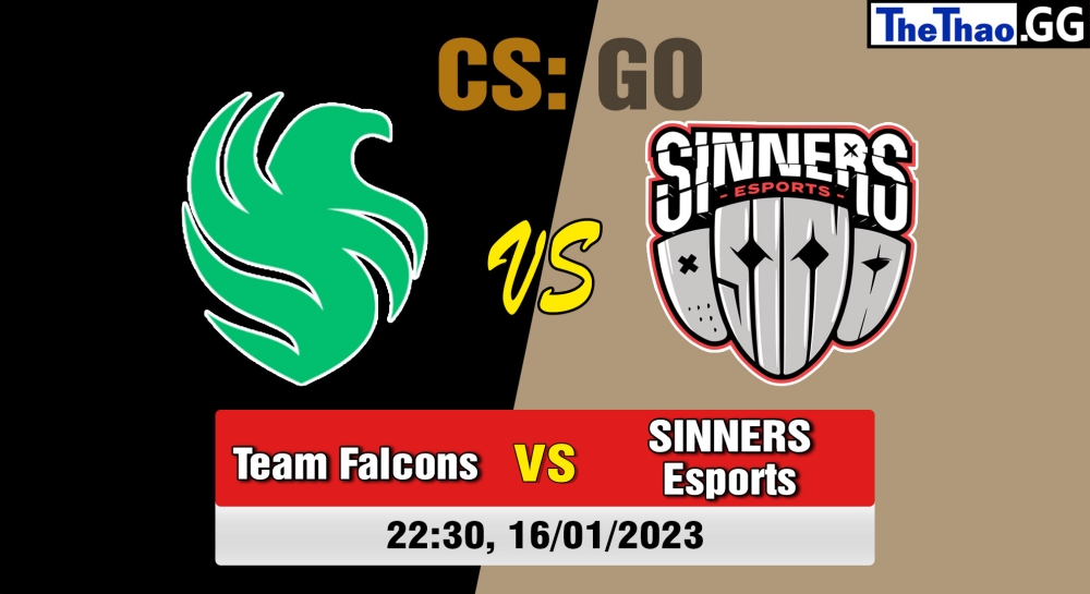 Nhận định, soi kèo Team Falcons vs SINNERS Esports, 22h30 ngày 16/01/2023 - ESL Pro League Season 17: European Conference