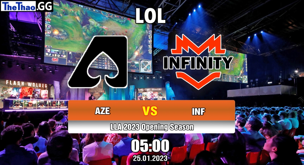 Nhận định, cá cược LOL, soi kèo Team Aze vs Infinity, 05h ngày 25/01/2023 – LLA 2023 Opening Season