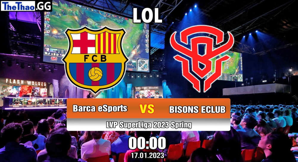 Nhận định, soi kèo Barca eSports vs BISONS ECLUB, 00h ngày 17/01/2023 - LVP SuperLiga 2023 Spring
