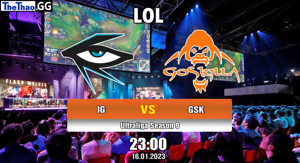 Nhận định, soi kèo Illuminar Gaming vs Goskilla, 23h ngày 16/01/2023 – Ultraliga Season 9