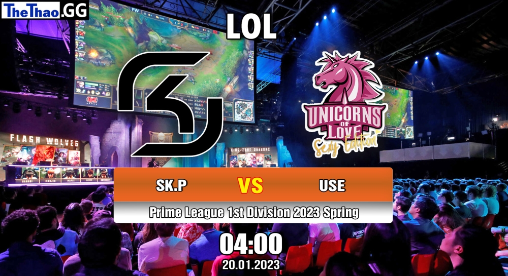 Nhận định, soi kèo SK Gaming Prime vs Unicorns Of Love Sexy Edition, 04h ngày 20/01/2023 – Prime League 1st Division 2023 Spring