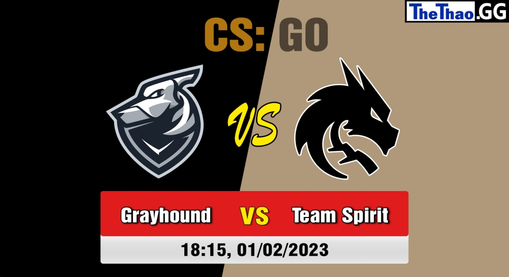 Nhận định, cá cược CS:GO, soi kèo Grayhound Gaming vs Team Spirit, 18h15 ngày 01/02/2023 - Intel Extreme Masters Katowice 2023