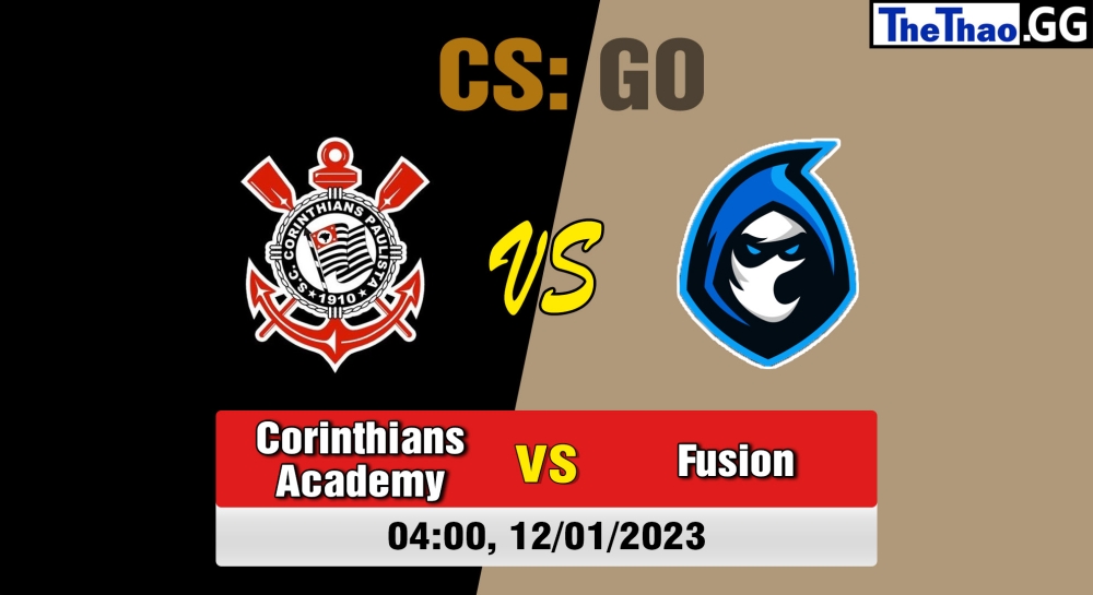 Nhận định, soi kèo Corinthians Academy vs Fusion, 04h ngày 12/01/2023 - Gamers Club Liga Série A: December 2022