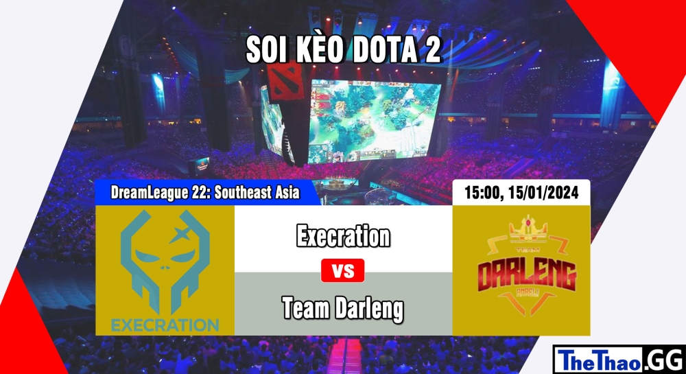 Cá cược Dota 2, nhận định soi kèo Execration vs Team Darleng - DreamLeague Season 22: Southeast Asia Closed Qualifier.