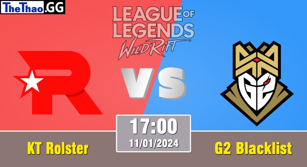 Cá cược Tốc Chiến, nhận định soi kèo KT Rolster vs G2 Blacklist - WRL Asia 2023 - Season 2 - Playoffs.