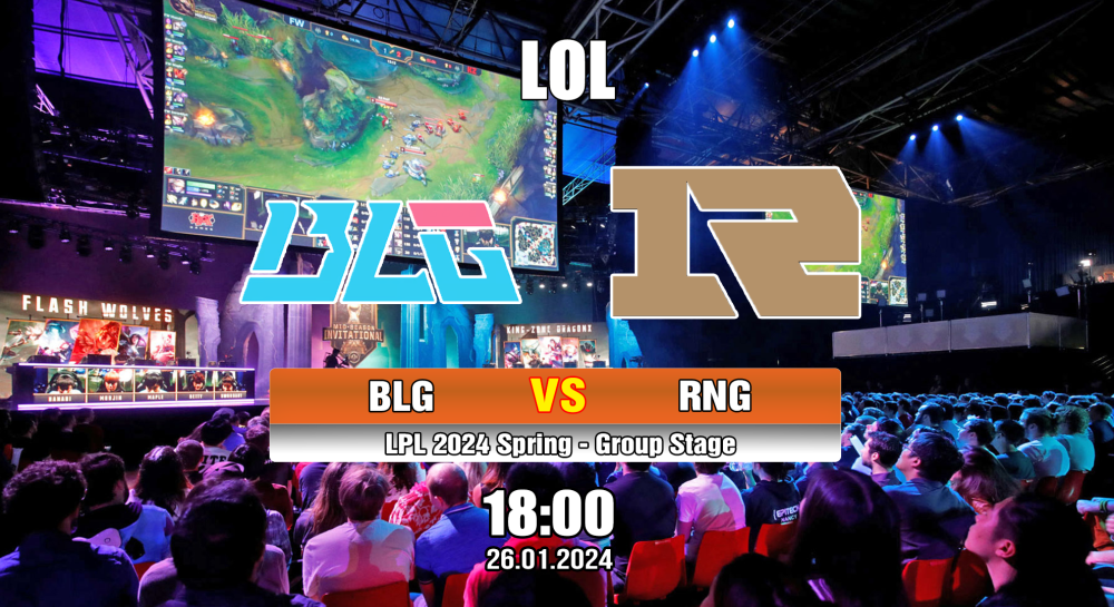 Cá cược LOL, nhận định soi kèo Bilibili Gaming vs Royal Never Give Up - LPL 2024 Spring - Group Stage