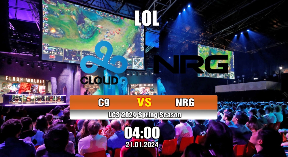 Cá cược LOL, nhận định soi kèo Cloud 9 vs NRG Esports - LCS 2024 Spring Season.