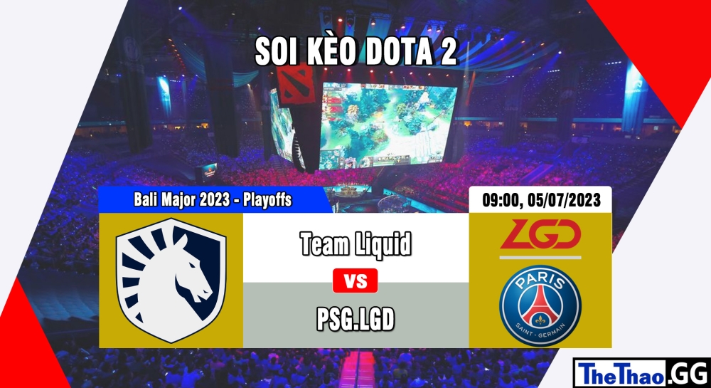 Cá cược Dota 2, nhận định soi kèo Team Liquid vs PSG.LGD - Bali Major 2023 - Playoffs