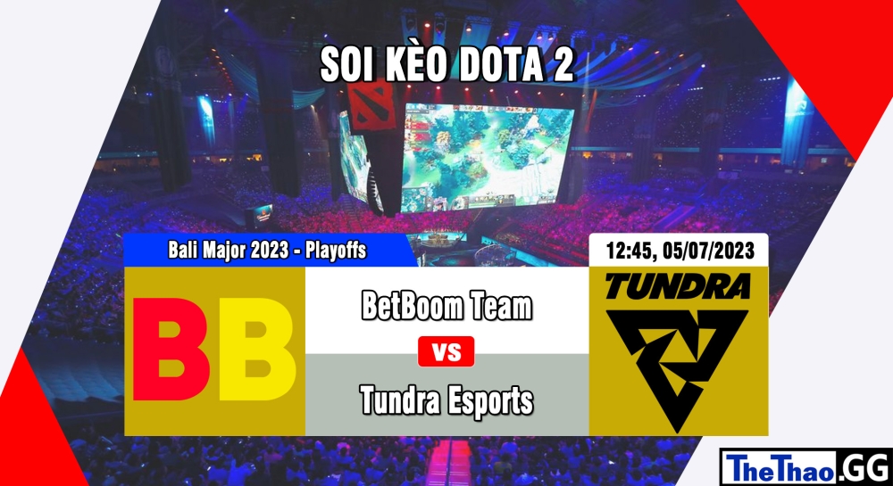 Cá cược Dota 2, nhận định soi kèo BetBoom Team vs Tundra Esports - Bali Major 2023 - Playoffs