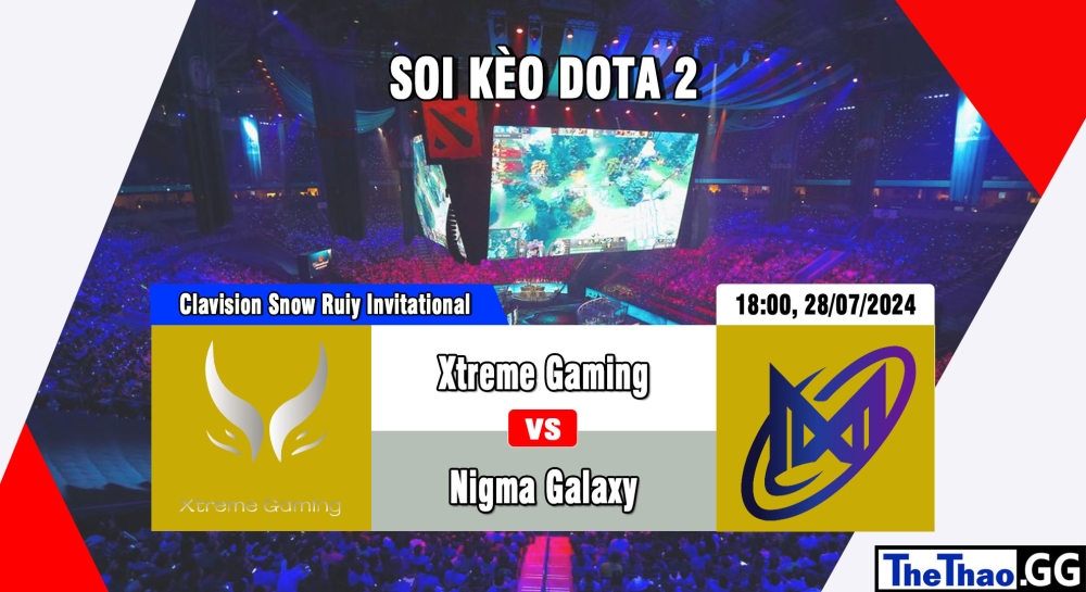 Cá cược Dota2, nhận định soi kèo Xtreme Gaming vs Nigma Galaxy - Clavision: Snow Ruyi Invitational 2024.