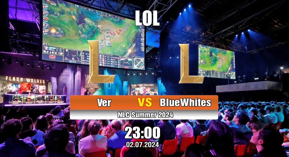 Cá cược LOL, nhận định soi kèo Verdant vs BlueWhites - NLC Summer 2024.