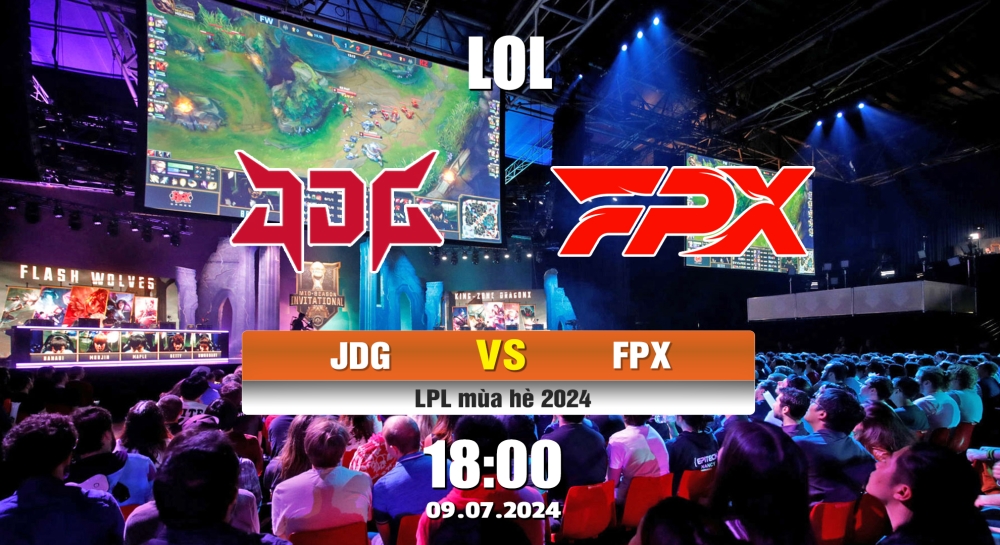 Cá cược LOL, nhận định soi kèo JDG VS FPX- LPL MÙA HÈ 2024.