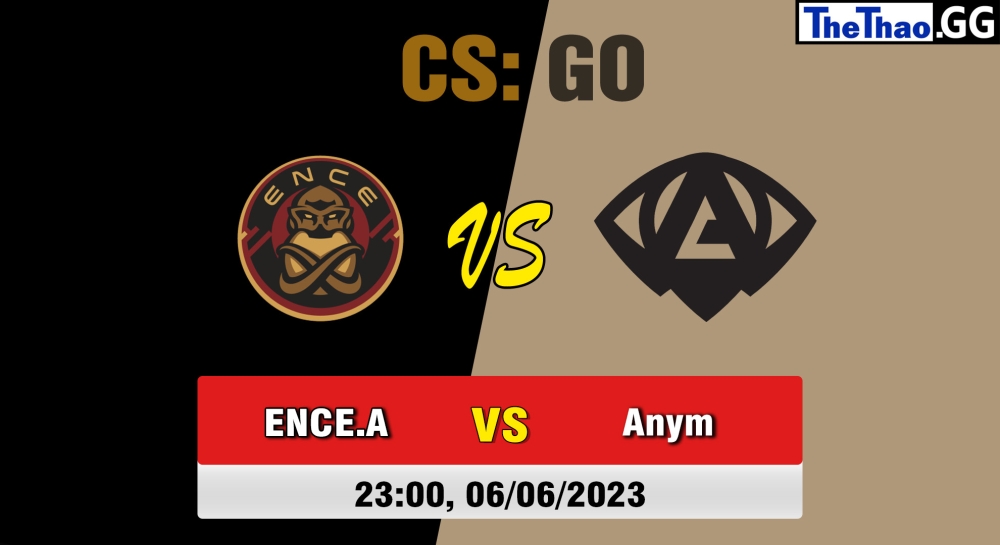 Nhận định, cá cược CSGO, soi kèo Anonymo Esports vs ENCE Academy, 22h ngày 06/06/2023 - CCT North Europe Series #5