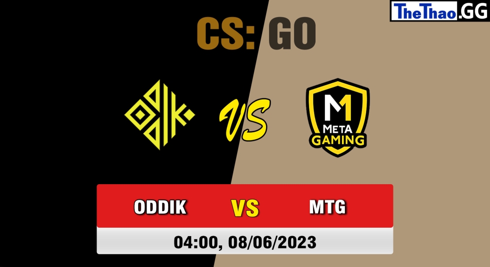Nhận định, cá cược CSGO, soi kèo ODDIK vs Meta Gaming, 4h ngày 08/06/2023 - Dust2 Brasil Liga Season 1
